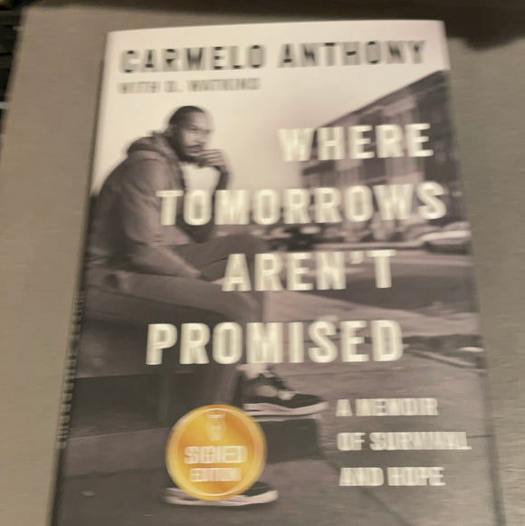 Where Tomorrow’s Aren’t Promised by Carmelo Anthony autographed
